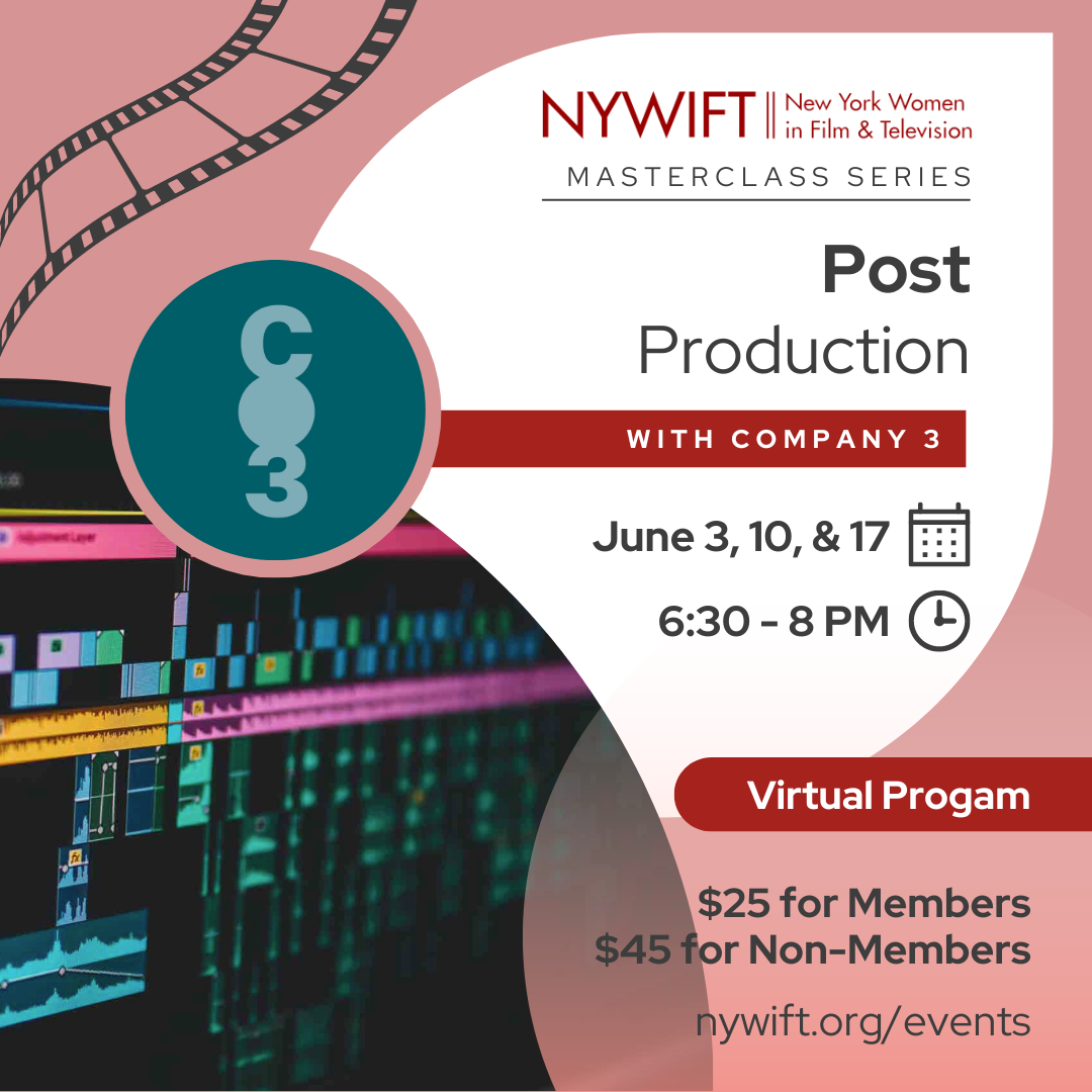 NYWIFT Masterclass Series: Post-Production with Company 3