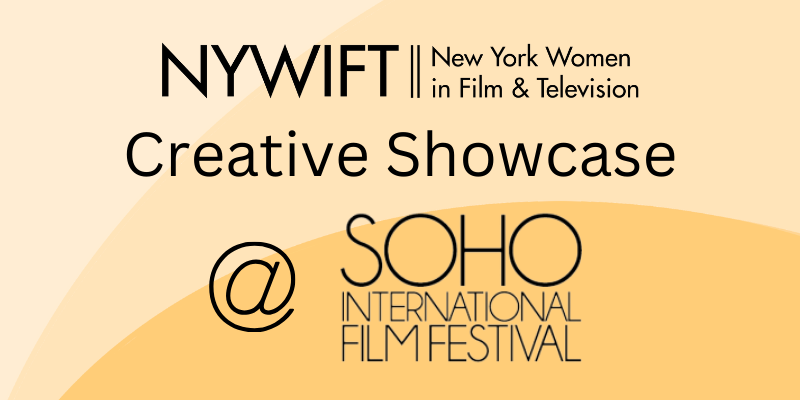 NYWIFT Creative Showcase: Members at the 2025 SOHO International Film Festival